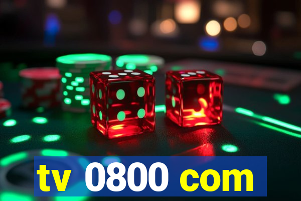 tv 0800 com